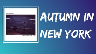 Diana Krall - Autumn In New York (Lyrics)