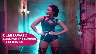 Demi Lovato - Cool for the Summer (Legendado)