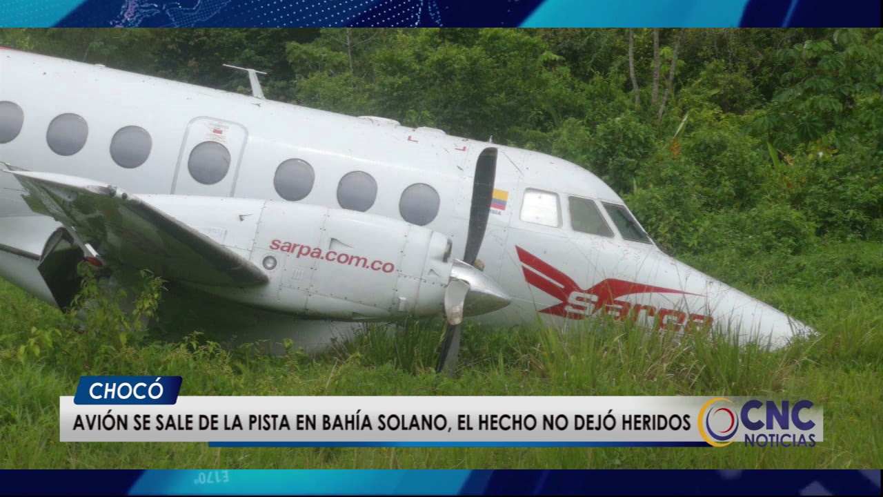 Avión se sale de la pista en bahía solano, el hecho no dejó heridos.