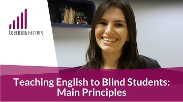Teaching English to Blind Students: Main Principles