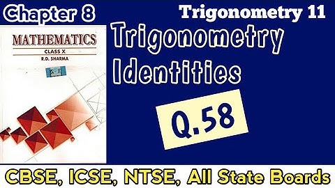 🔥 Trigonometry 11 | Chapter 8 Class 10 Math | R D Sharma | Ex 6.1 Q.58 |