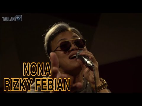 NONA - RIZKY FEBIAN LIVE SESSION