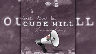 OUDE MILL - KOUMA BEY (Version Piano)