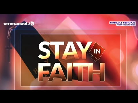 Quotable Quotes: STAY IN FAITH (Part 1) - T.B. Joshua