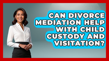 Can Divorce Mediation Help With Child Custody and Visitation? | Get Divorce Answers
