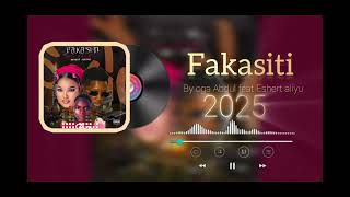 Fakasiti By Oga Abdul Feat Eshert Aliyu Mix By Dj Yusuf Boy 2025