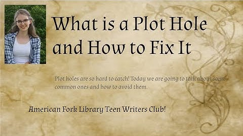 What are Plot Holes and How to Fix Them?