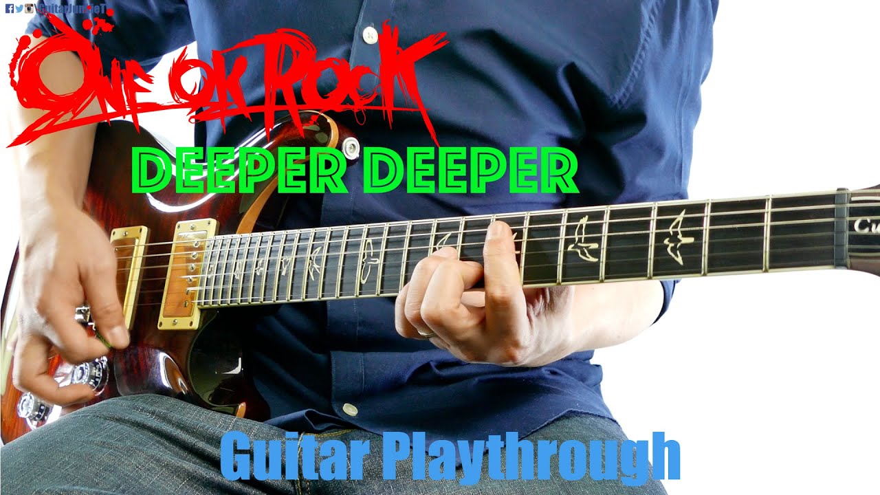 ONE OK ROCK Deeper Deeper (Guitar Playthrough Cover By Guitar Junkie