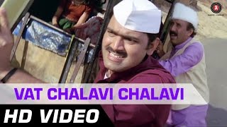 Vat Chalavi Chalavi | De Dhakka | Full Song | Marathi Song | Makarand Anaspure
