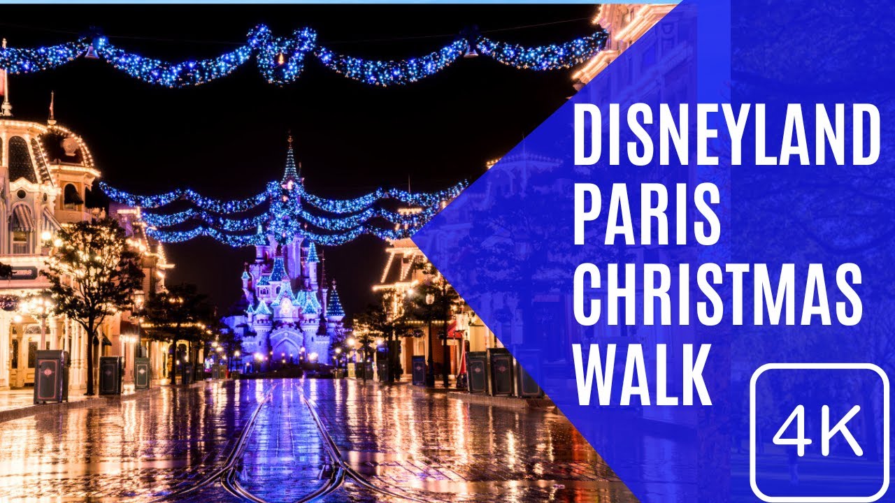 DISNEYLAND PARIS CHRISTMAS WALKTHROUGH 4K | CHRISTMAS IN DISNEYLAND PARIS TOUR 4K | DISNEYLAND PARIS
