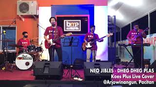 Neo Jibles - Dheg-Dheg Plas (Koes Plus) Live Arjowinangun, Pacitan