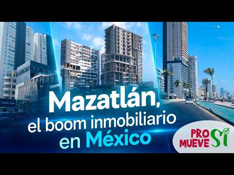 Mazatlán, el BOOM inmobiliario de México #mazatlan #BoomInmobiliario