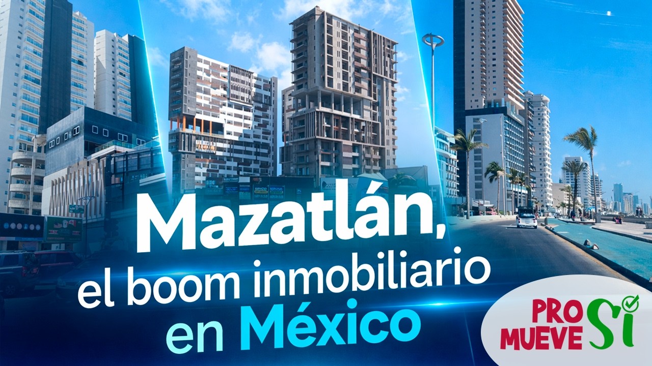 Mazatlán, el BOOM inmobiliario de México #mazatlan #BoomInmobiliario