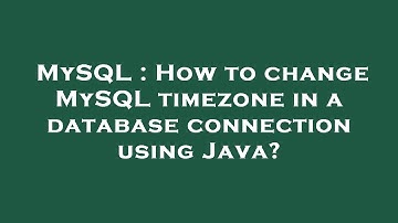 MySQL : How to change MySQL timezone in a database connection using Java?