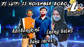 DJ LUTFI TERBARU 11 NOVEMBER 2020 SESSION 4