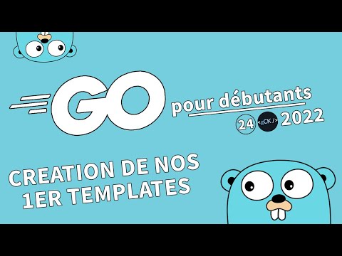 [24/??] Nos premiers templates HTML avec Go | Tutoriel Français Golang pour débutants 2022