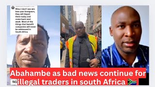 Abahambe will continue as long as illegal foreigners are still in south Africa without papers 