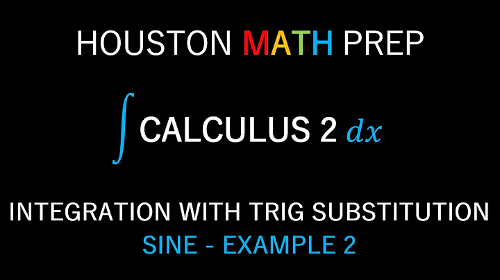 Integration By Trig Substitution (Sine Example 2)
