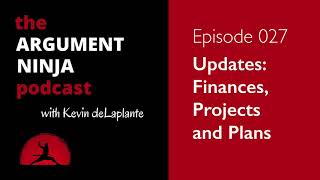 027 - Updates: Finances, Projects and Plans