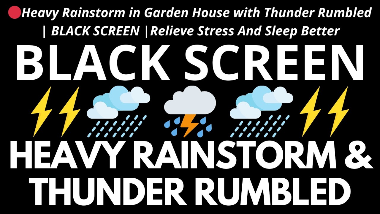 Heavy Rainstorm in Garden House with Thunder Rumbled | BLACK SCREEN |Relieve Stress And Sleep Better