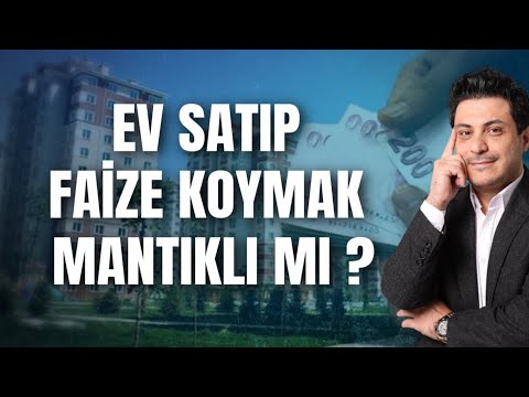 Evimi Satıp Bankaya Faize Koysam Daha Çok Kazanırım Diyenlere...