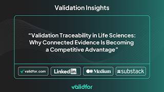 Validation Traceability in Life Sciences | #Validfor