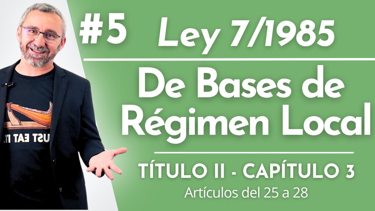 5.- Ley 7/1985 - TÍTULO II. El municipio - CAPÍTULO III. Competencias