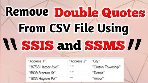 How to remove double quotes from CSV file using SSIS and SSMS || ETL Developers