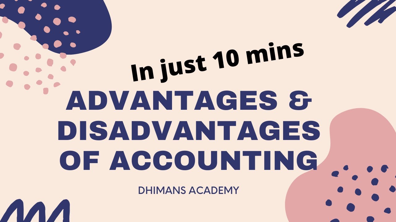 Advantages and disadvantages of accounting|class11 - YouTube