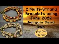 2 Multi-Strand Bracelets using the June 2022 Bargain Bead Box