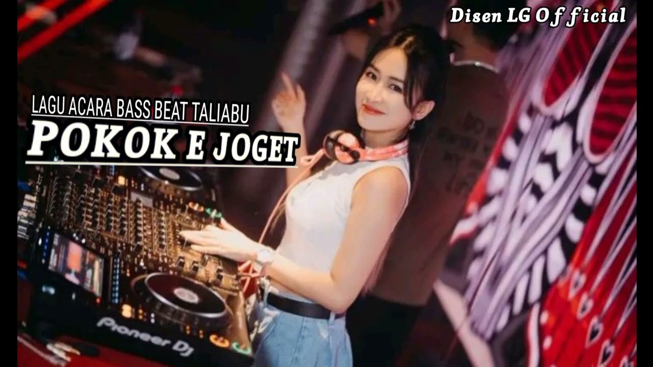 LAGU ACARA‼️POKOK E JOGET REMIX #DISEN LG BASS BEAT TALIABU 2026💃💃💃
