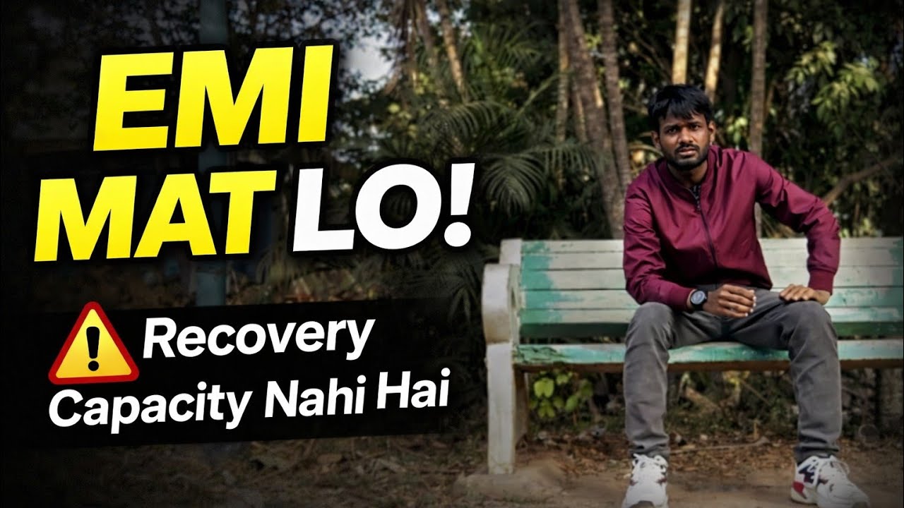 💵Recovery Capacity Nahi Hai? Toh EMI Mat Lo | Financial Advice