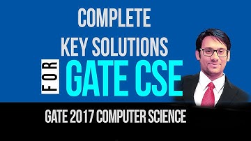 GATE 2017 Computer Science Complete Solutions