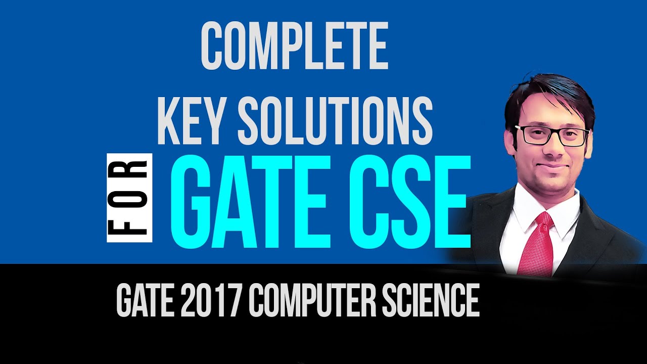 GATE 2017 Computer Science Complete Solutions - YouTube