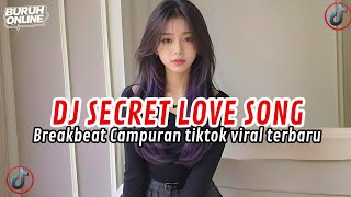 DJ SECRET LOVE SONG BREAKBEAT STADIUM CLASSIC FULL BASS JEFAG JEDUG VIRAL TIK TOK TERBARU 2026