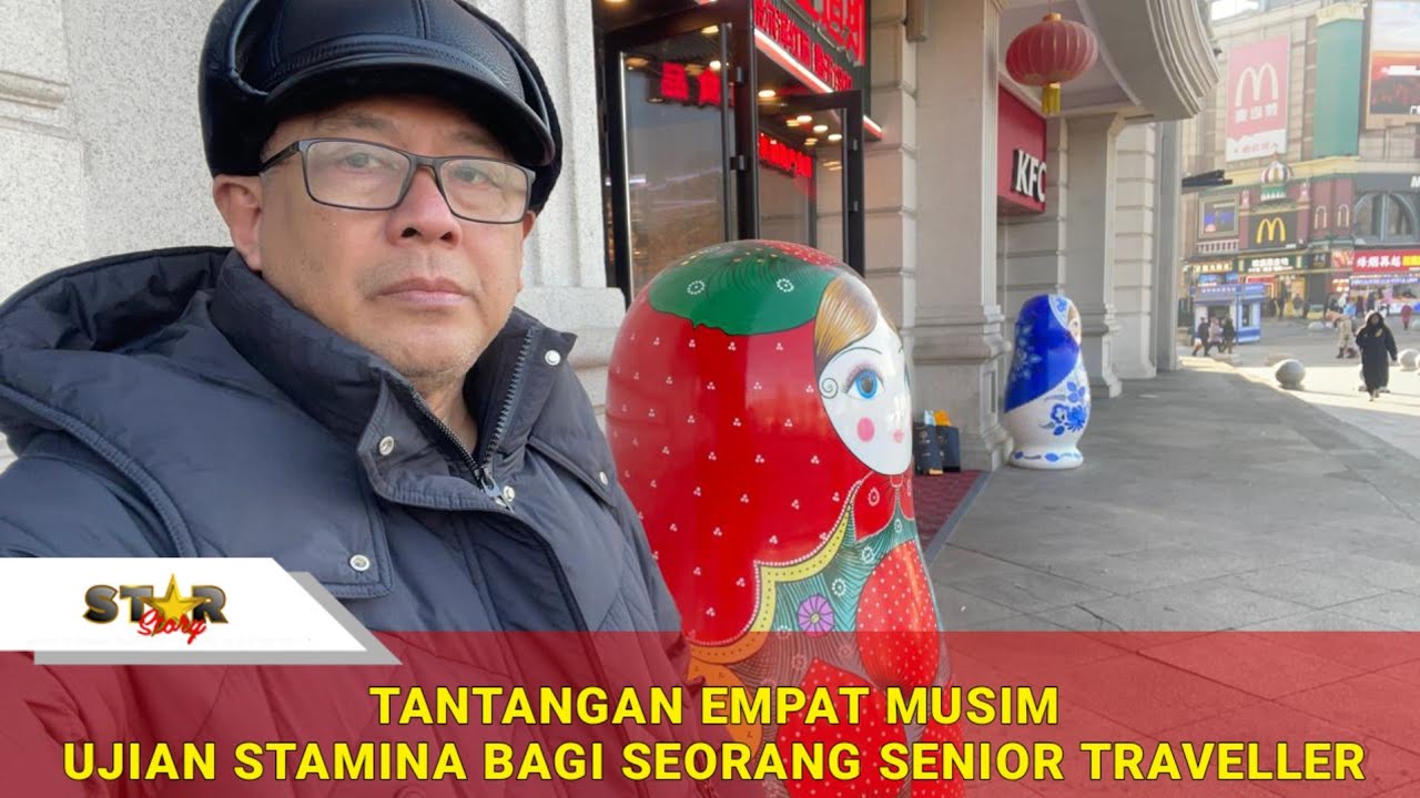 UJIAN STAMINA, TANTANGAN 4 (EMPAT) MUSIM BAGI SEORANG SENIOR TRAVELLER
