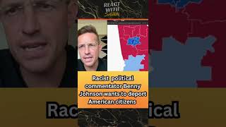 Racist political commentator Benny Johnson wants to deport American citizens