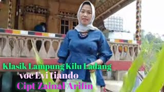 Klasik-Lampung-Kilu Ladang-Vocal : Evi tiando-Cipt Jainal Aripin