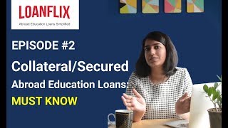 Collateral #EducationLoan for Abroad studies | Ep #2