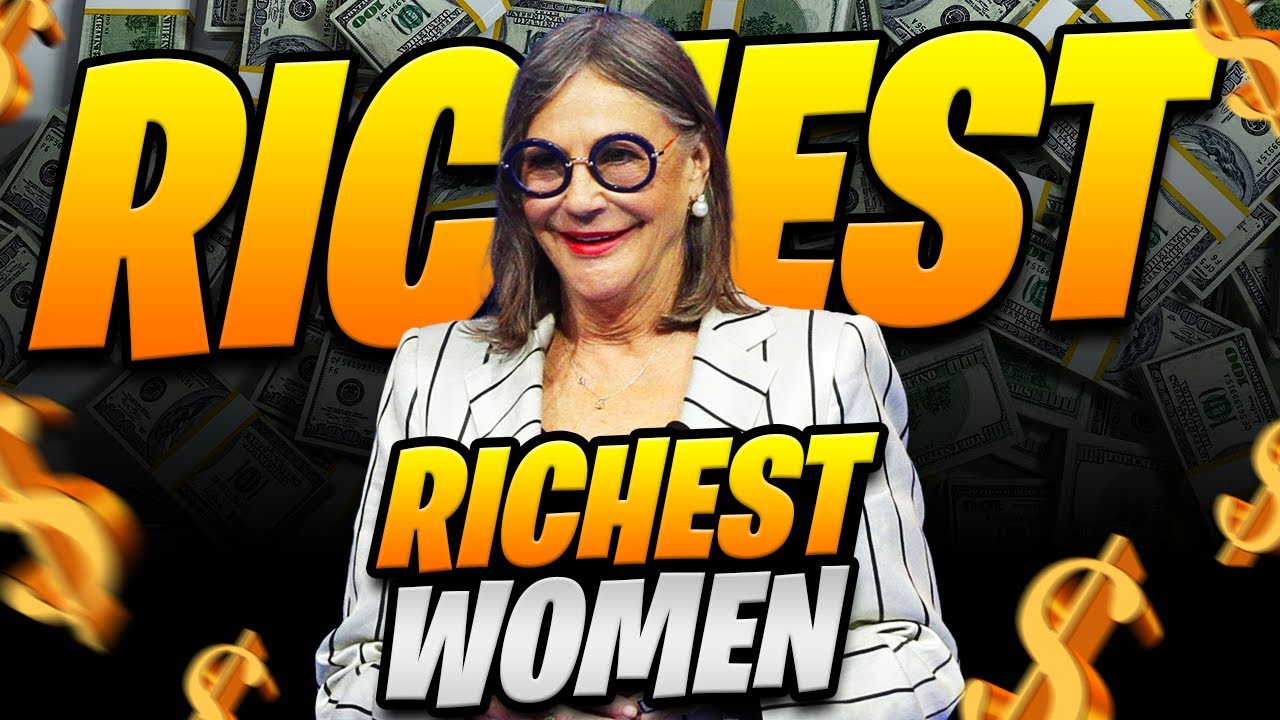 Female Billionaires 2023: Top 5 Richest Women In The World!