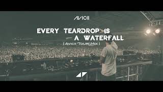 Coldplay - Every Teardrop Is A Waterfall  ( Avicii "Tour" Mix )