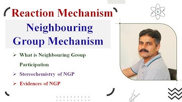 Reaction Mechanism: Neighbouring Group Mechanism