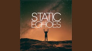 Static Echoes
