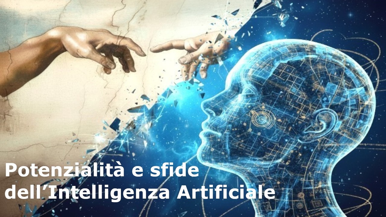 Potenzialità e sfide dell’Intelligenza Artificiale - Introduzione: Prof. Passalacqua e Dott. Gisotti