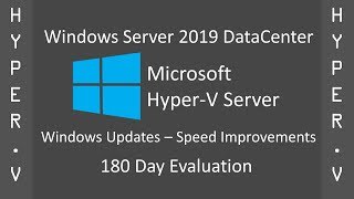 Windows Server 2019 Datacenter 180D Hyper-V Vm Windows Updates Speed Improvements