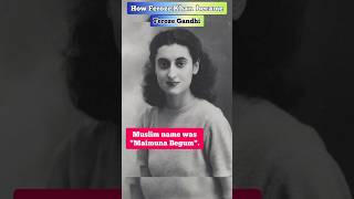 How Feroze Khan became Feroze Gandhi? || What was muslim name of Indira Gandhi ? screenshot 1