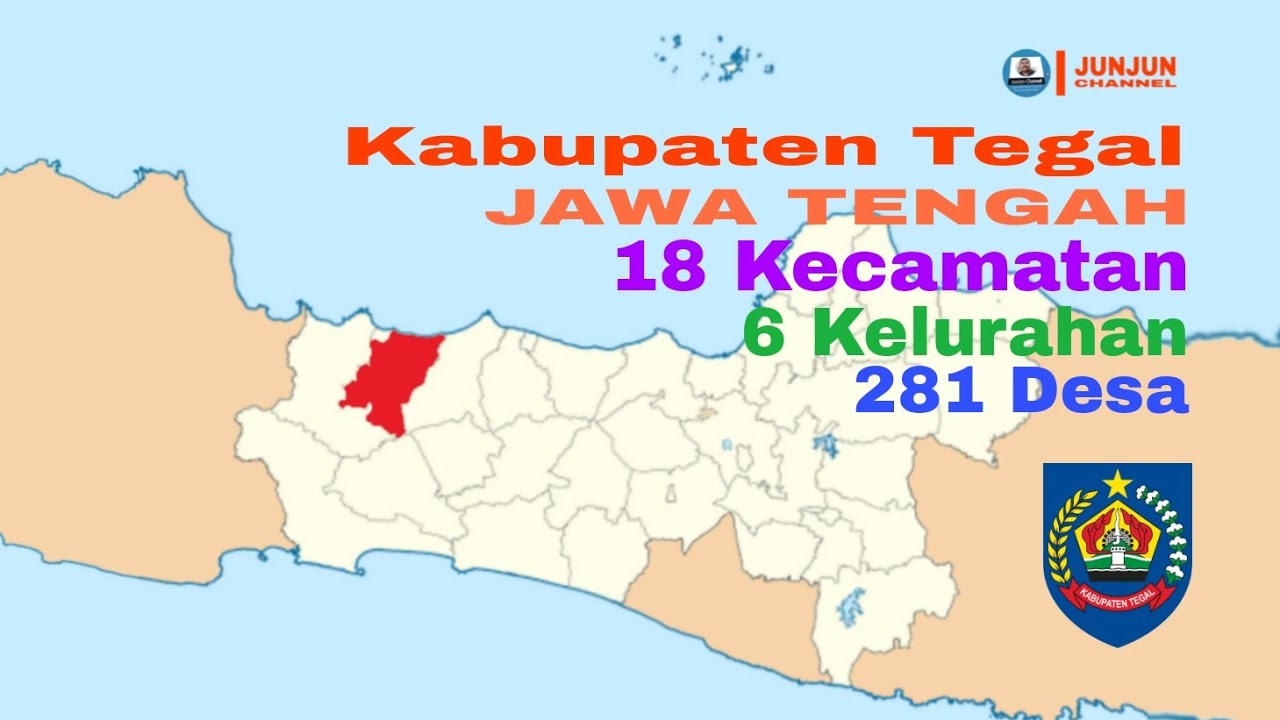 Kabupaten Tegal, Jawa Tengah, 18 Kecamatan, 6 Kelurahan, 281 Desa
