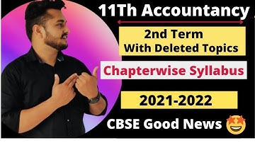 Accountancy 2nd Term Chapter wise Syllabus 2021 2022 | Detail analysis class 11 cbse |
