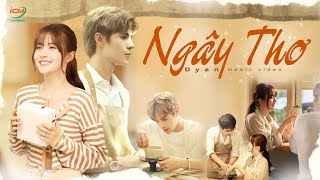 NGÂY THƠ | ICM x DYAN |  MUSIC VIDEO