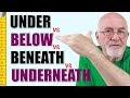 Under, Below, Beneath and Underneath Difference | Study advanced English